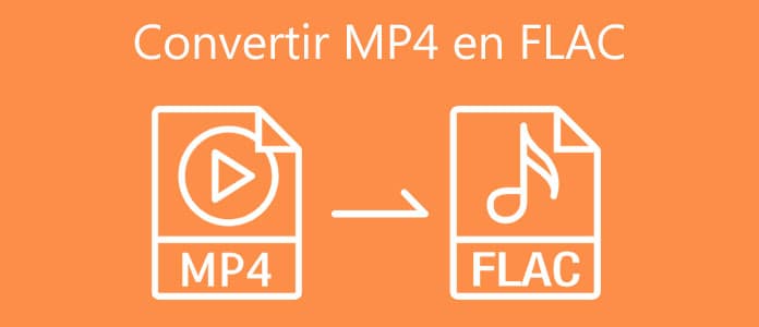 Convertir MP4 en FLAC
