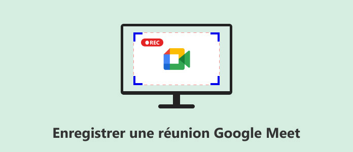 Enregistrer Google Meet