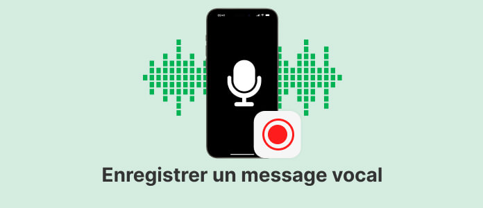 Enregistrer un message vocal
