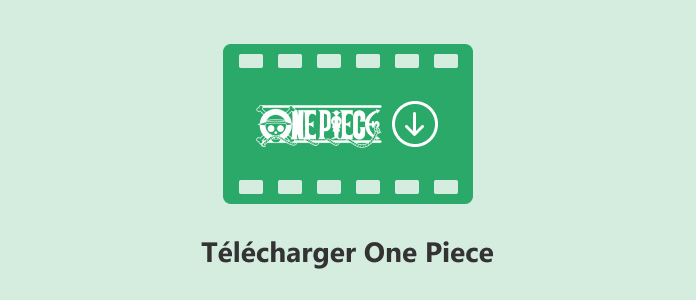 Télécharger la série One Piece